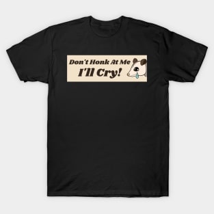 Don't Honk At Me I'll Cry Cute Possum Bumper T-Shirt